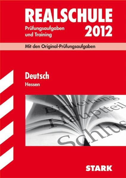 Abschluss-Prüfungsaufgaben Realschule Hessen / Deutsch 2012