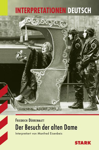 STARK Interpretationen Deutsch - Dürrenmatt: Der Besuch der alten Dame