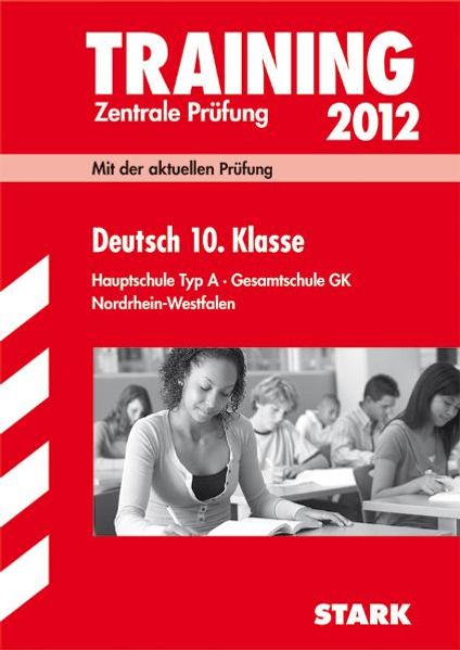 Training Abschlussprüfung Hauptschule Nordrhein-Westfalen / Deutsch 10. Klasse 2012