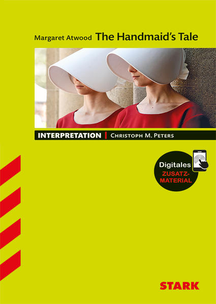 STARK Interpretationen Englisch - Atwood: The Handmaid's Tale