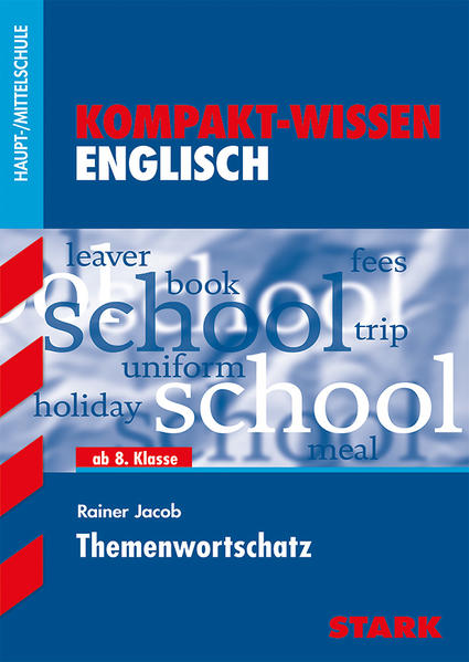 STARK Kompakt-Wissen Haupt-/Mittelschule - Englisch Themenwortschatz