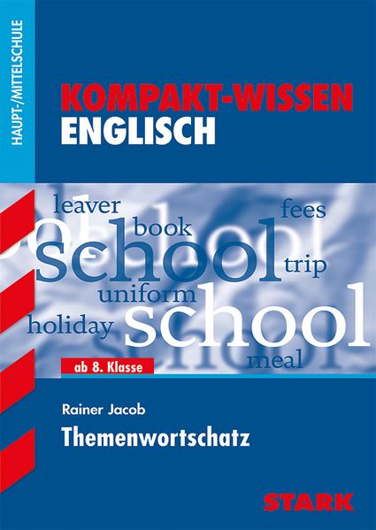 STARK Kompakt-Wissen Haupt-/Mittelschule - Englisch Themenwortschatz