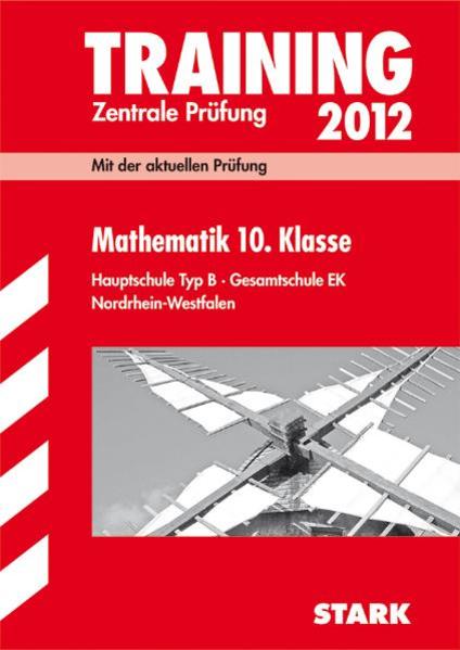 Training Abschlussprüfung Hauptschule Nordrhein-Westfalen / Mathematik 10. Klasse 2012