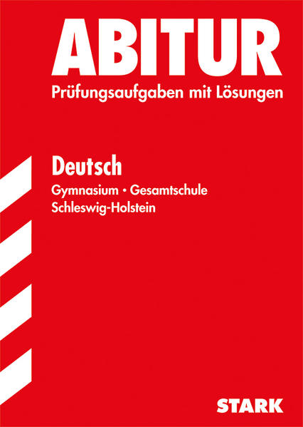 Abitur-Prüfungsaufgaben Schleswig-Holstein / Deutsch, Gymasium - Gesamtschule
