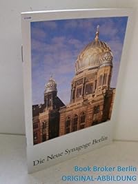 Die Neue Synagoge Berlin