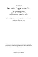 Die zweite Etappe ist der Tod. NS-Ausrottungspolitik gegen die polnischen Juden, gesehen mit den Augen der Opfer