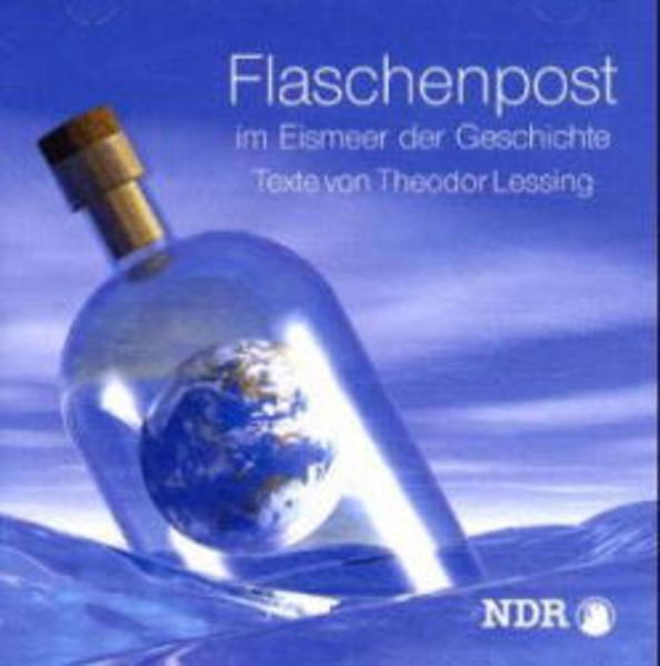 Flaschenpost im Eismeer der Geschichte
