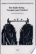 Der Kalte Krieg - Vorspiel zum Frieden?