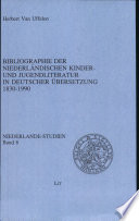 Bibliographie der niederländischen Kinder- und Jugendliteratur in deutscher Übersetzung 1830-1990