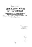 Vom Kalten Krieg bis Perestroika. James Bond - Ein Filmagent zwischen Entspannung und Konfrontation