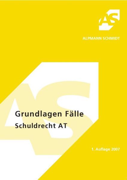 Grundlagen, Fälle Schuldrecht AT