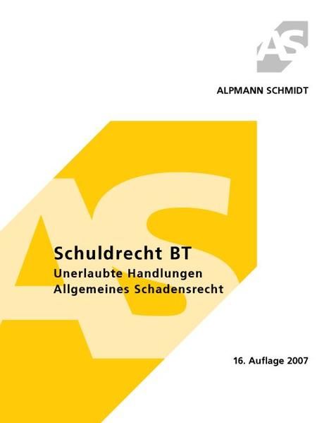 Schuldrecht BT - Unerlaubte Handlungen - Allgemeines Schadensrecht