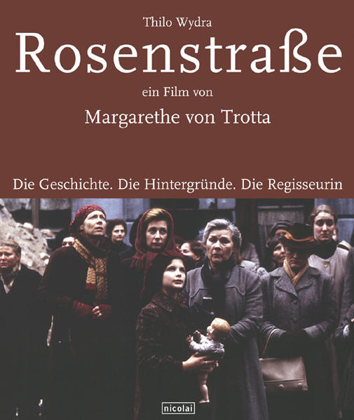 Rosenstraße - ein Film von Margarethe von Trotta