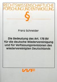Die Bedeutung des Art. 178 BV für die deutsche Wiedervereinigung und für Verfassungsrevisionen des wiedervereinigten Deutschlands