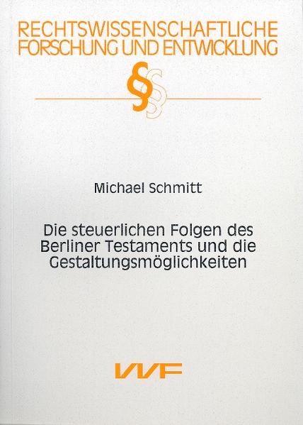Die steuerlichen Folgen des Berliner Testaments und die Gestaltungsmöglichkeiten