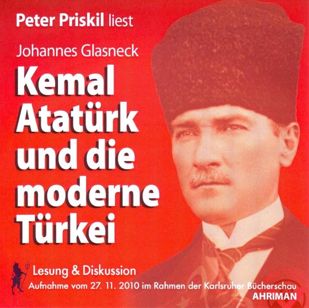 Kemal Atatürk und die moderne Türkei