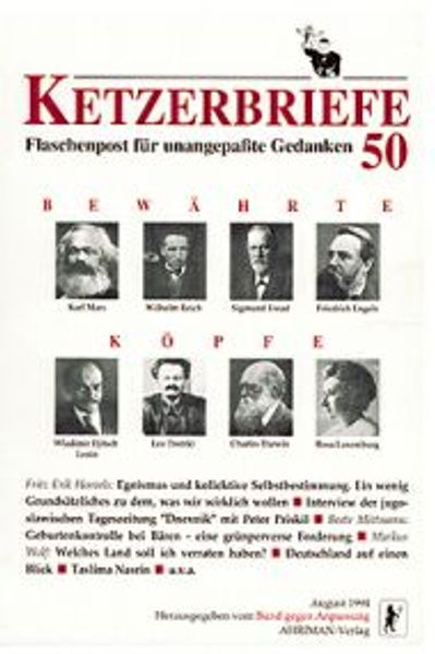 Egoismus und kollektive Selbstbestimmung - Ein wenig Grundsätzliches zu dem, was wir wirklich wollen. Mittmann, Beate: Geburtenkontrolle bei Bären - eine grünperverse Forderung. - Wolf, Markus: Welches Land soll ich verraten haben