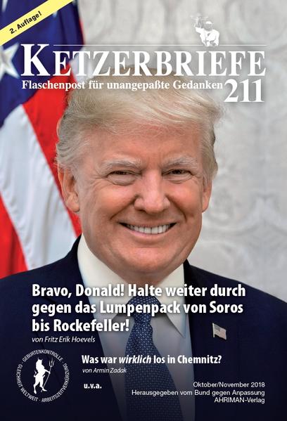 Bravo, Donald! Halte weiter durch gegen das Lumpenpack von Soros bis Rockefeller!