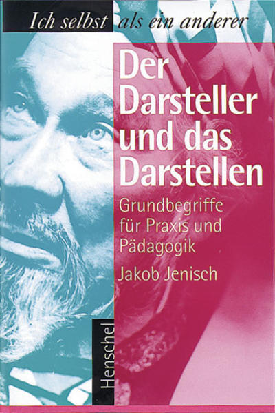 Der Darsteller und das Darstellen