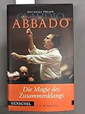 Claudio Abbado - Die Magie des Zusammenklangs