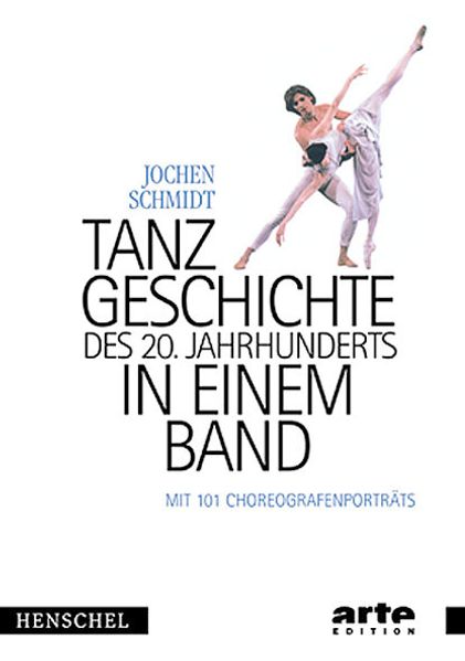 Tanzgeschichte des 20. Jahrhunderts in einem Band