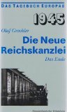 1945. Die Neue Reichskanzlei - Das Ende