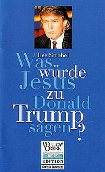 Was würde Jesus zu Donald Trump sagen?