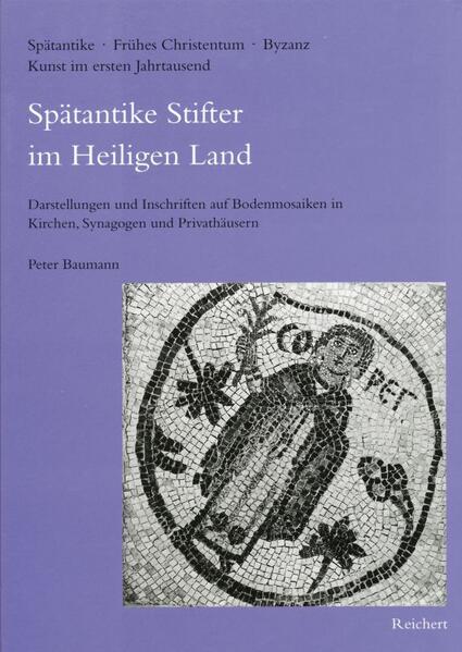 Spätantike Stifter im Heiligen Land