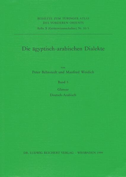 Die ägyptisch-arabischen Dialekte. Glossar Deutsch-Arabisch
