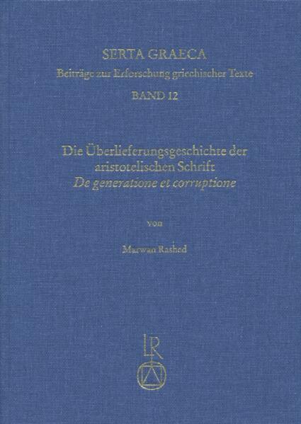 Die Überlieferungsgeschichte der aristotelischen Schrift »De generatione et corruptione«