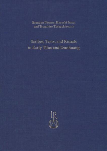 Scribes, Texts, and Rituals in Early Tibet and Dunhuang