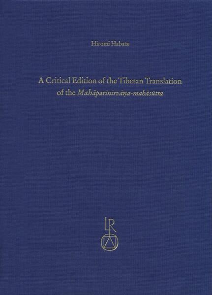 A Critical Edition of the Tibetan Translation of the Mahaparinirvana-mahasutra