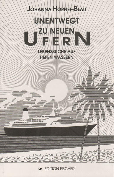 Unentwegt zu neuen Ufern