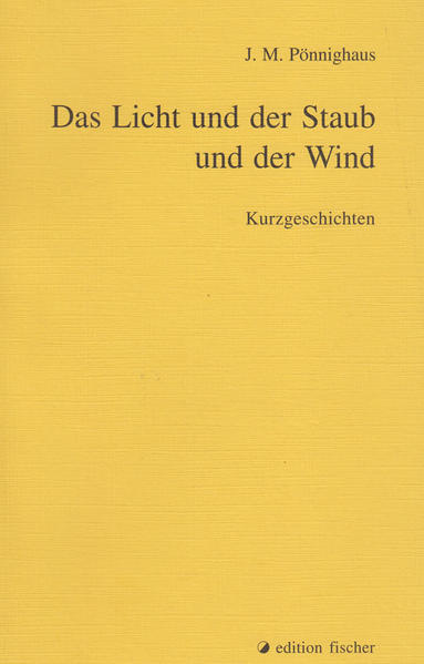 Das Licht und der Staub und der Wind
