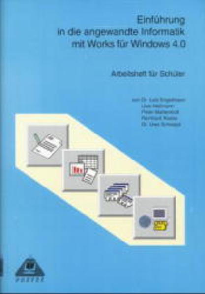 Einführung in die angewandte Informatik mit Works für Windows 4.0