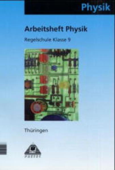 Duden Physik - Regelschule Thüringen / 9. Schuljahr - Arbeitsheft - Bisherige Ausgabe