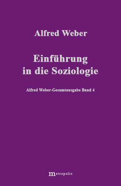 Alfred Weber Gesamtausgabe / Einführung in die Soziologie