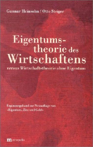 Eigentumstheorie des Wirtschaftens versus Wirtschaften ohne Eigentum