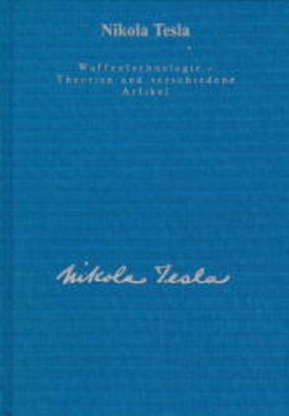 Gesamtausgabe / Waffentechnologie - Pläne und weitere Theorien