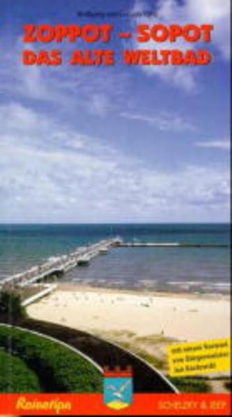 Zoppot - Sopot. Das alte Weltbad