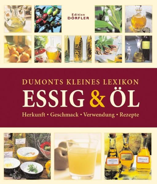 Dumonts kleines Lexikon Essig & Öl