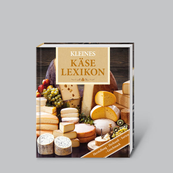 Kleines Käse-Lexikon