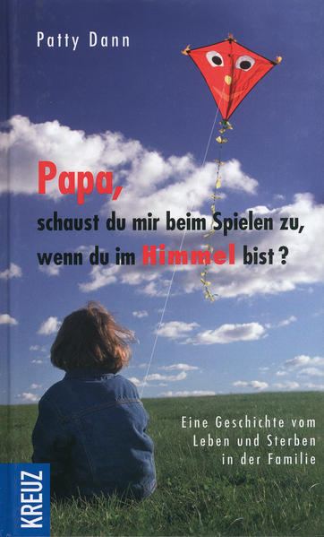 Papa, schaust du mir beim Spielen zu, wenn du im Himmel bist?