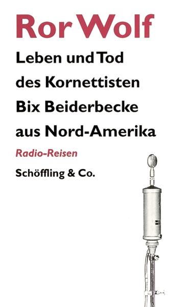 Leben und Tod des Kornettisten Bix Beiderbecke aus Nord-Amerika