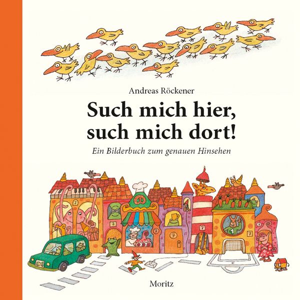 Such mich hier – such mich dort!