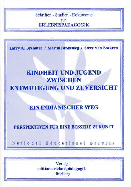 Kindheit und Jugend zwischen Entmutigung und Zuversicht. Ein indianischer Weg