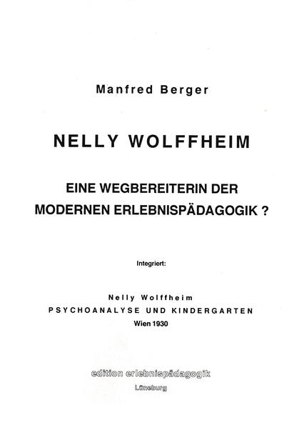 Nelly Wolffheim - Eine Wegbereiterin der modernen Erlebnispädagogik?