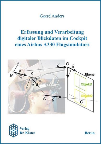 Erfassung und Verarbeitung digitaler Blickdaten im Cockpit eines Airbus A330 Flugsimulators