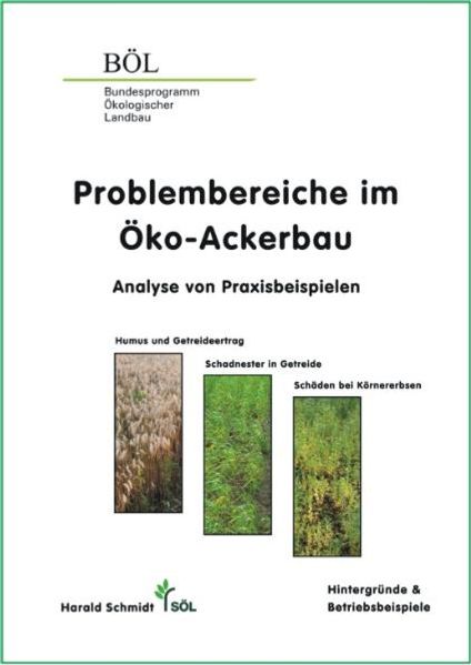 Problembereiche im Öko-Ackerbau - Analyse von Praxisbeispielen