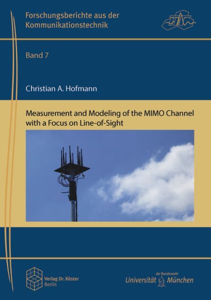 Measurement and Modelling of the MIMO Channel with a Focus on Line-of-Sight